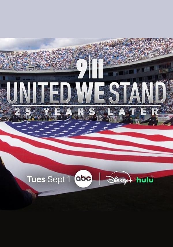 9/11: United We Stand — 25 Years Later